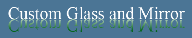 Custom Glass and Mirror